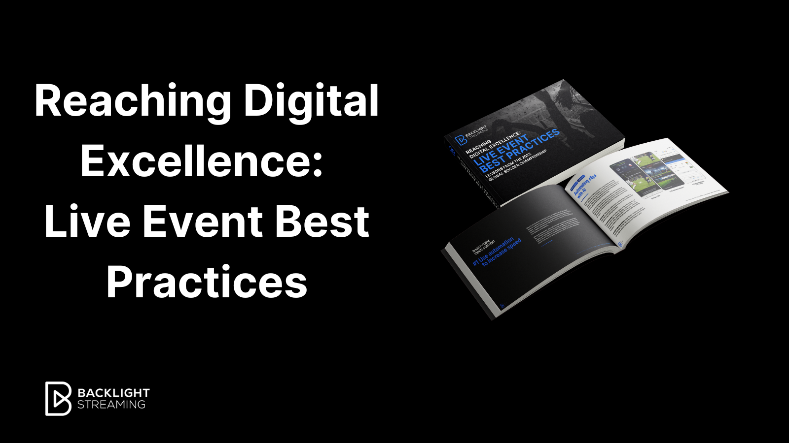 Reaching Digital Excellence: Live Event Best Practices